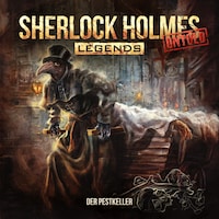Sherlock Holmes Legends, Untold, Folge 14: Der Pestkeller (ungekürzt)