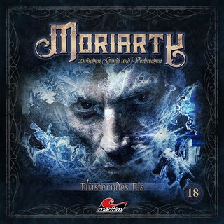 Moriarty, Folge 18: Flüsterndes Eis (ungekürzt) als Hörbuch