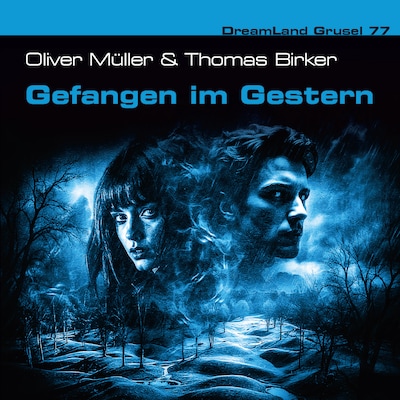 Cover von Dreamland Grusel, Folge 77: Gefangen im Gestern