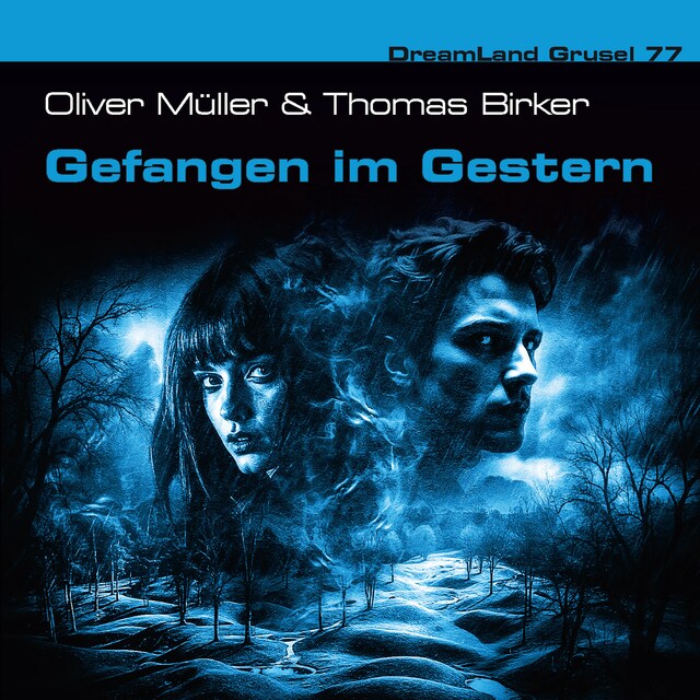 Dreamland Grusel, Folge 77: Gefangen im Gestern (ungekürzt) Book cover for Dreamland Grusel, Folge 77: Gefangen im Gestern (ungekürzt)