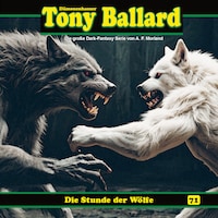 Tony Ballard, Folge 71: Die Stunde der Wölfe