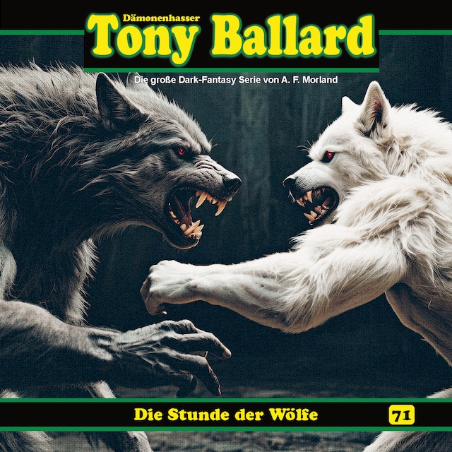 Book cover for Tony Ballard, Folge 71: Die Stunde der Wölfe