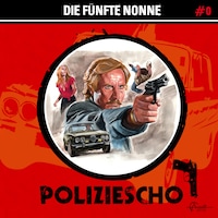 Poliziescho, Folge 0: Die fünfte Nonne