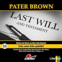Pater Brown, Folge 88: Erbe, wem Erbe gebührt (ungekürzt)