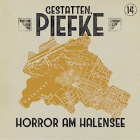 Gestatten, Piefke, Folge 14: Horror am Halensee (ungekürzt)