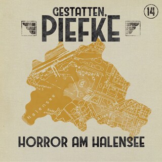 Gestatten, Piefke, Folge 14: Horror am Halensee (ungekürzt) als Hörbuch