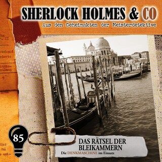 Sherlock Holmes & Co, Folge 85: Das Rätsel der Bleikammern (ungekürzt) als Hörbuch
