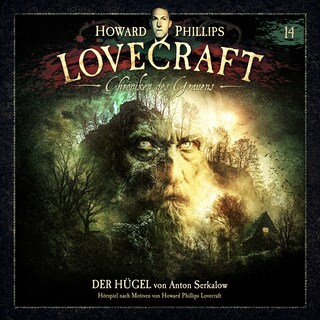 Lovecraft - Chroniken des Grauens, Akte 14: Der Hügel (ungekürzt) als Hörbuch