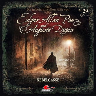 Edgar Allan Poe & Auguste Dupin, Folge 29: Nebelgasse (ungekürzt) als Hörbuch