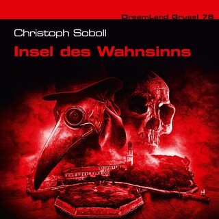 Dreamland Grusel, Folge 78: Insel des Wahnsinns (ungekürzt) als Hörbuch