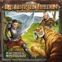 Die Letzten Helden, Die Abenteuer der Letzten Helden, Folge 34: Das Turnier der Monsterjäger
