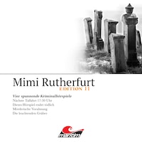 Mimi Rutherfurt, Vier Spannende Kriminalhörspiele - "Mimi Rutherfurt" Edition 11