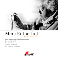 Mimi Rutherfurt, Vier Spannende Kriminalhörspiele - "Mimi Rutherfurt" Edition 12