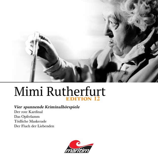 Okładka książki dla Mimi Rutherfurt, Vier Spannende Kriminalhörspiele - "Mimi Rutherfurt" Edition 12