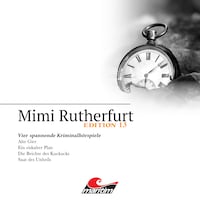 Mimi Rutherfurt, Vier Spannende Kriminalhörspiele - "Mimi Rutherfurt" Edition 13