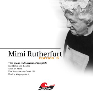 Mimi Rutherfurt, Vier Spannende Kriminalhörspiele - "Mimi Rutherfurt" Edition 15 als Hörbuch