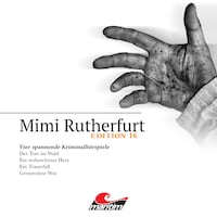 Mimi Rutherfurt, Vier Spannende Kriminalhörspiele - "Mimi Rutherfurt" Edition 16