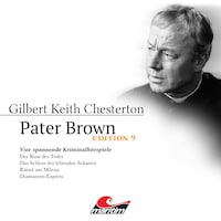 Pater Brown, Edition 9: Vier Spannende Kriminalhörspiele - "Pater Brown" (ungekürzt)