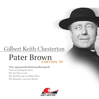 Pater Brown, Edition 10: Vier Spannende Kriminalhörspiele - "Pater Brown" (ungekürzt)