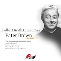 Pater Brown, Edition 11: Vier Spannende Kriminalhörspiele - "Pater Brown" (ungekürzt)