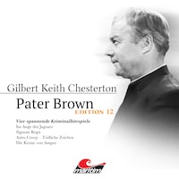 Pater Brown, Edition 12: Vier Spannende Kriminalhörspiele - "Pater Brown" (ungekürzt)