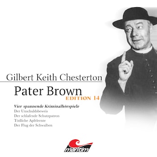 Pater Brown, Edition 14: Vier Spannende Kriminalhörspiele - "Pater Brown" (ungekürzt) als Hörbuch