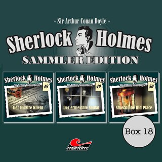Sherlock Holmes - Die Originale, Box 18: Sammler Edition (ungekürzt) als Hörbuch