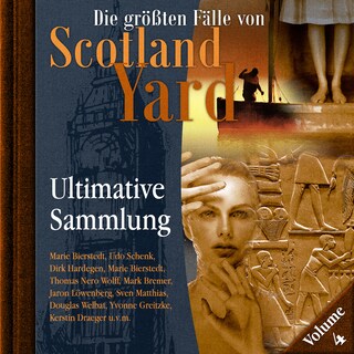 Die größten Fälle von Scotland Yard, Ultimative Sammlung Volume 4 (ungekürzt) als Hörbuch