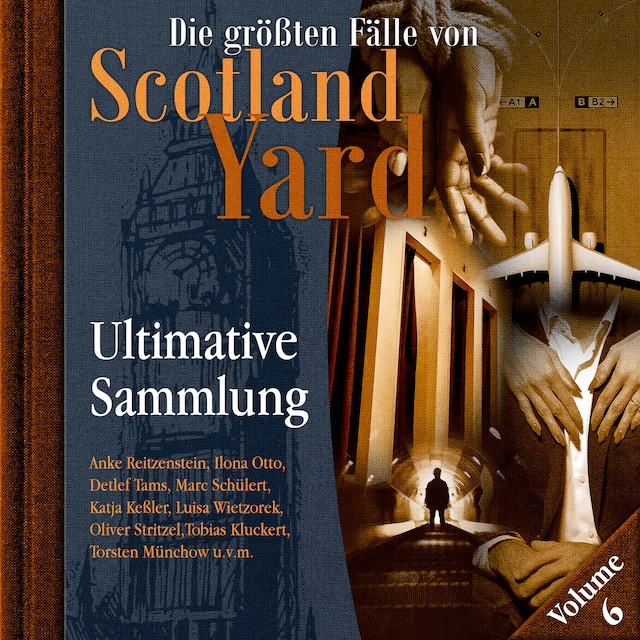 Book cover for Die größten Fälle von Scotland Yard, Ultimative Sammlung Volume 6 (ungekürzt)