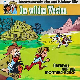 Abenteuer im Wilden Westen, Folge 4: Überfall auf die Montana-Ranch (ungekürzt) als Hörbuch