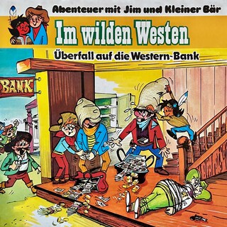 Abenteuer im Wilden Westen, Folge 5: Überfall auf die Western-Bank (ungekürzt) als Hörbuch