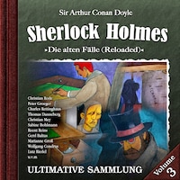 Sherlock Holmes, Die alten Fälle (Reloaded): Ultimative Sammlung Volume 3