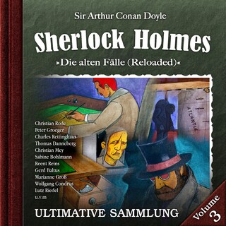 Sherlock Holmes, Die alten Fälle (Reloaded): Ultimative Sammlung Volume 3 als Hörbuch