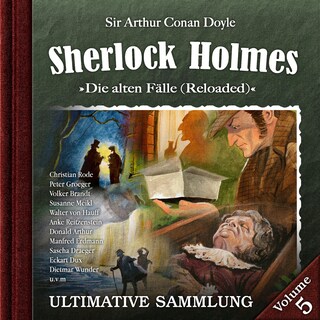 Sherlock Holmes, Die alten Fälle (Reloaded): Ultimative Sammlung Volume 5 als Hörbuch