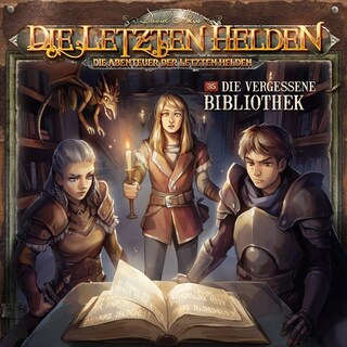 Die Letzten Helden, Die Abenteuer der Letzten Helden, Folge 35: Die vergessene Bibliothek (ungekürzt) als Hörbuch