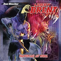 Larry Brent, Folge 61: Phantomjagd auf Morna (ungekürzt)