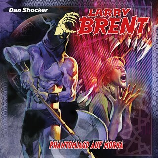 Larry Brent, Folge 61: Phantomjagd auf Morna (ungekürzt) als Hörbuch