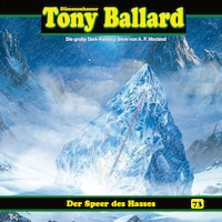 Tony Ballard, Folge 73: Der Speer des Hasses (ungekürzt)
