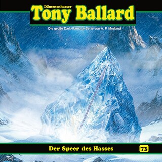 Tony Ballard, Folge 73: Der Speer des Hasses (ungekürzt) als Hörbuch