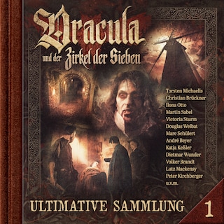 Dracula und der Zirkel der Sieben, Ultimative Sammlung Volume 1 (ungekürzt) als Hörbuch