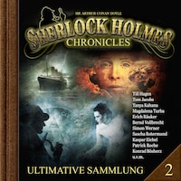 Sherlock Holmes Chronicles, Ultimative Sammlung Volume 2 (ungekürzt)
