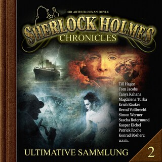 Sherlock Holmes Chronicles, Ultimative Sammlung Volume 2 (ungekürzt) als Hörbuch