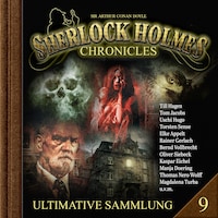 Sherlock Holmes Chronicles, Ultimative Sammlung Volume 9 (ungekürzt)