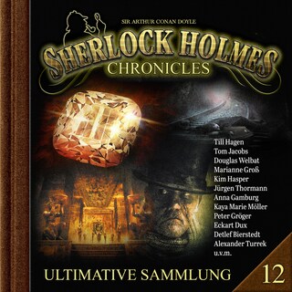 Sherlock Holmes Chronicles, Ultimative Sammlung Volume 12 (ungekürzt) als Hörbuch