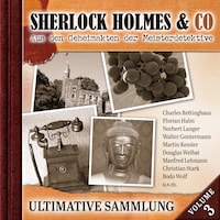 Sherlock Holmes & Co, Ultimative Sammlung Volume 3 (ungekürzt)
