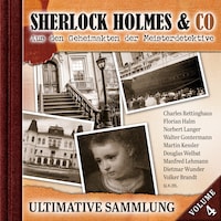 Sherlock Holmes & Co, Ultimative Sammlung Volume 4 (ungekürzt)