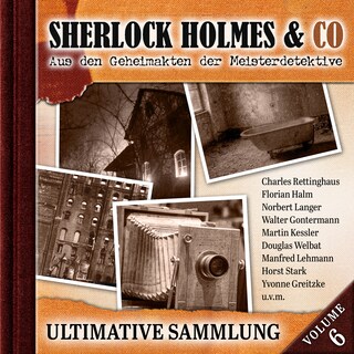Sherlock Holmes & Co, Ultimative Sammlung Volume 6 (ungekürzt) als Hörbuch