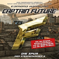 Captain Future, Der Sternenkaiser, Folge 3: Die Spur (ungekürzt)
