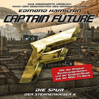 Captain Future, Der Sternenkaiser, Folge 3: Die Spur (ungekürzt) als Hörbuch