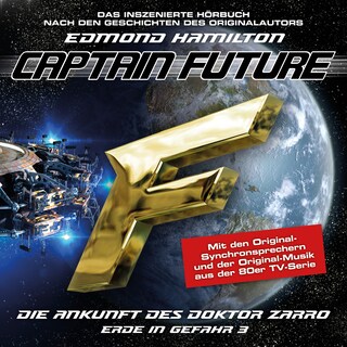 Captain Future, Erde in Gefahr, Folge 3: Die Ankunft des Doktor Zarro (ungekürzt) als Hörbuch